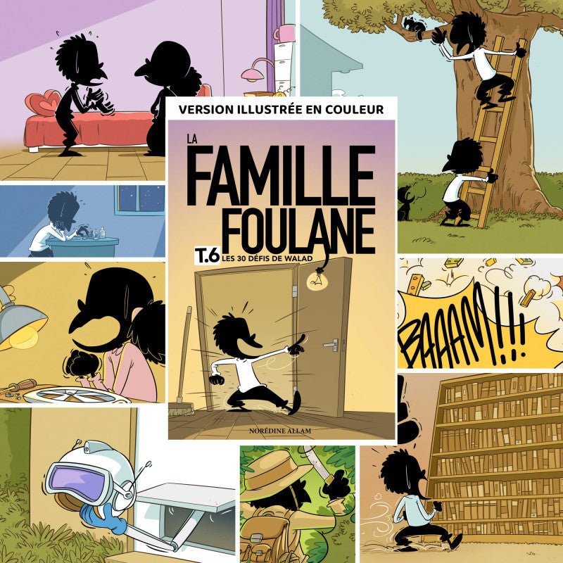 La Famille Foulane - TOME 6 : LES 30 DÉFIS DE WALAD - Bdouin - Livres par édition par BDouin disponible chez Al - imen