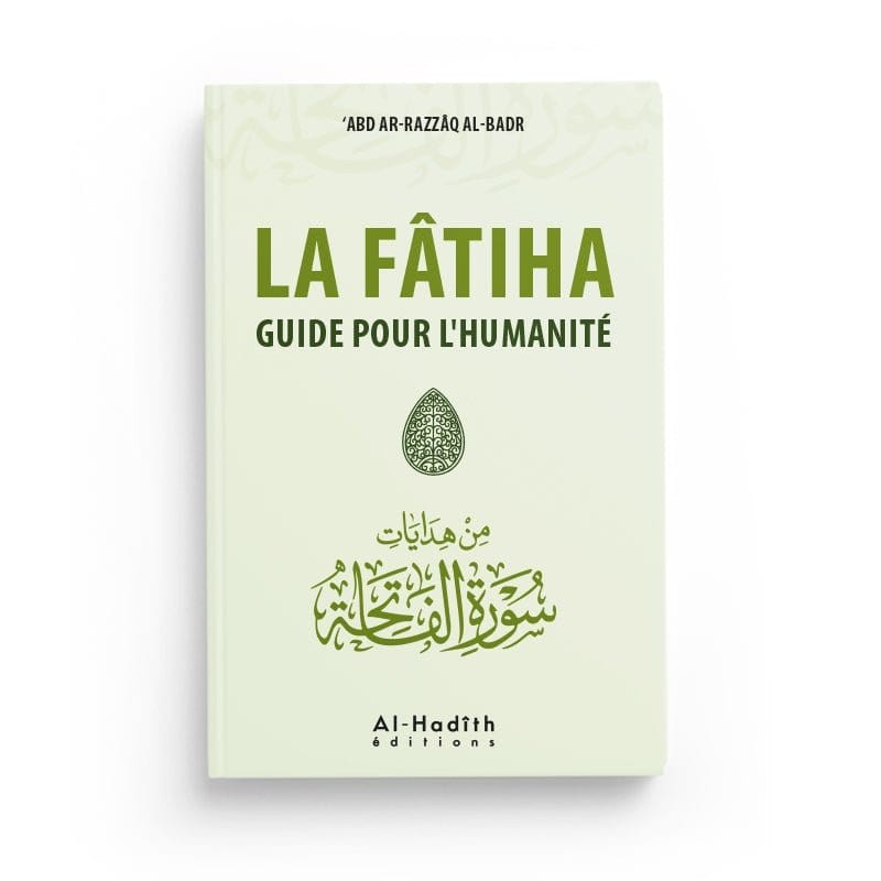 La Fâtiha Guide Pour L’humanité Al-Hadîth Livre sur le Coran Tafsir 9782875452573 Librairie Musulmane Al-imen
