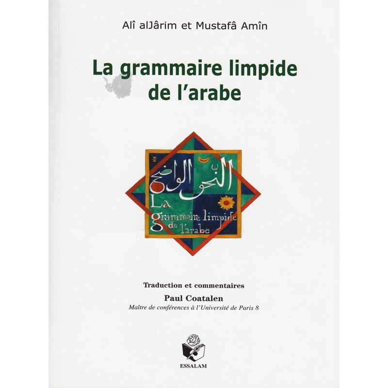 La grammaire limpide de l'arabe d'après Ali alJarim et Mustafa Amin disponible chez Al - imen