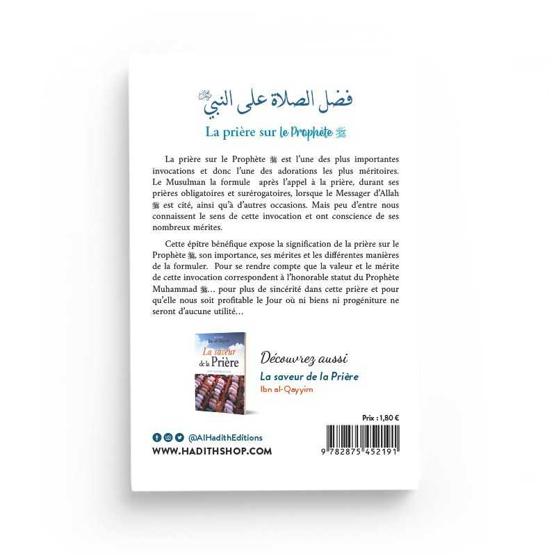 La prière sur le Prophète : Significations - Mérites - Formulations - Abd Al-Muhsin Al-'Abbâd - éditions Al-Hadîth Al-Hadîth Livres > Islam > Prière (Salat) 9782875452191 Librairie Musulmane Al-imen