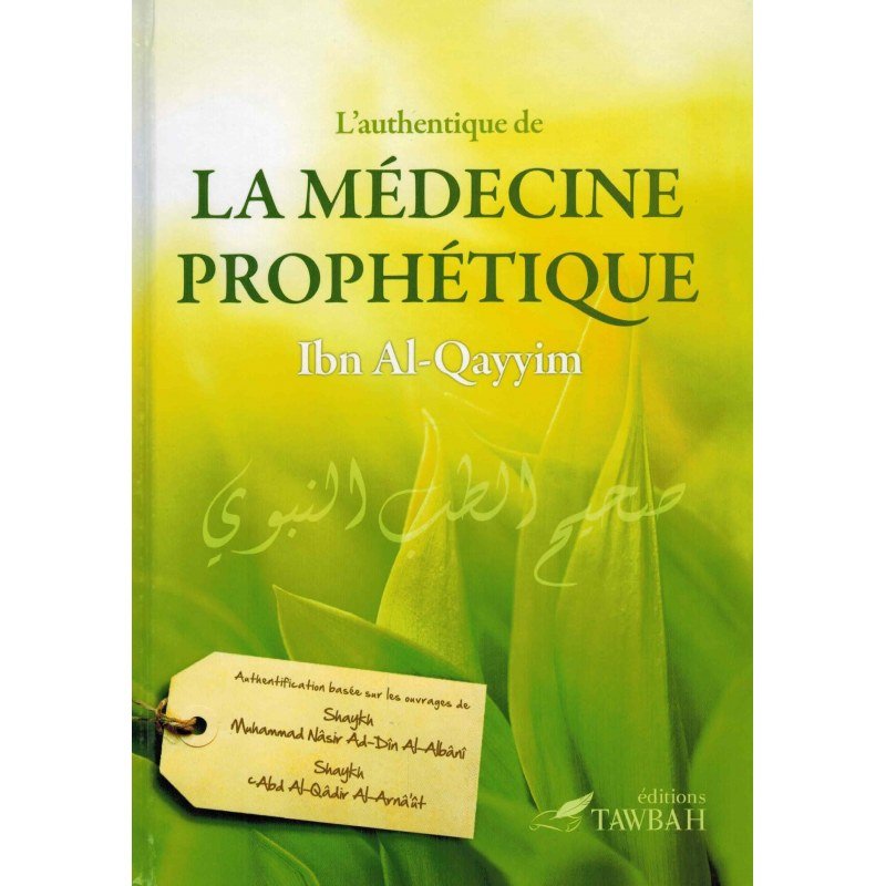 L'Authentique de la Médecine Prophétique - Ibn Al - Qayyim disponible chez Al - imen