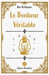 Le Bonheur Véritable - Ibn Al Qayyim - Muslim Life - Livres par édition par MuslimLife disponible chez Al - imen