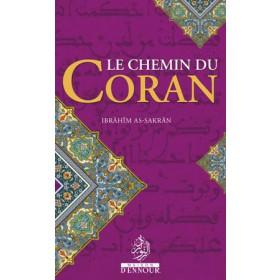 Le chemin du Coran Maison d'Ennour Livre sur le Coran Tafsir 9782752401717 Librairie Musulmane Al-imen