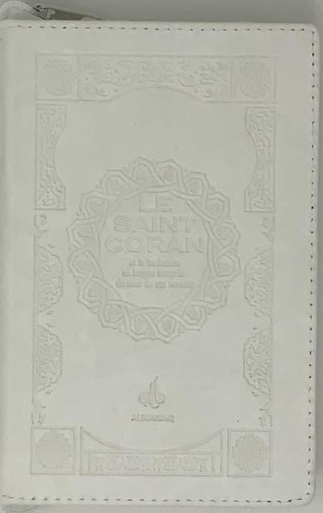 Le Saint Coran (Uniquement en Français) et la traduction en langue française du sens de ses versets - Pochette - éditions Al Bouraq Blanc Al - imen