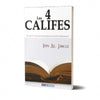 Les 4 Califes (Tiré du livre "Histoires des Compagnons et des pieux Prédecesseurs") disponible chez Al - imen