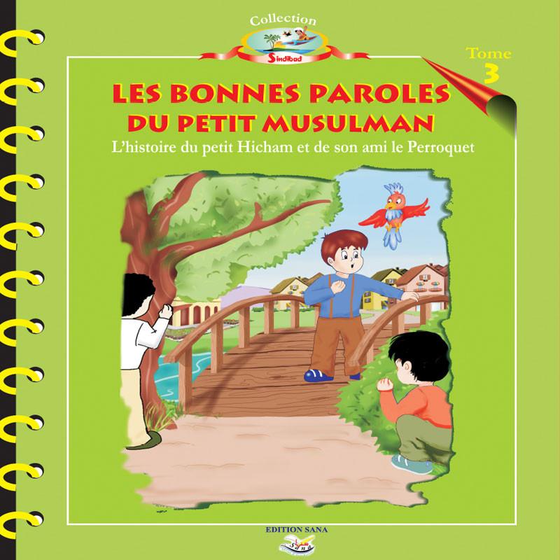Les bonnes paroles du petit musulman Sana Livre Islam Enfant 9782914949590 Librairie Musulmane Al-imen