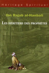 Les héritiers des prophètes par Ibn Rajab Al - Hanbali Al - imen