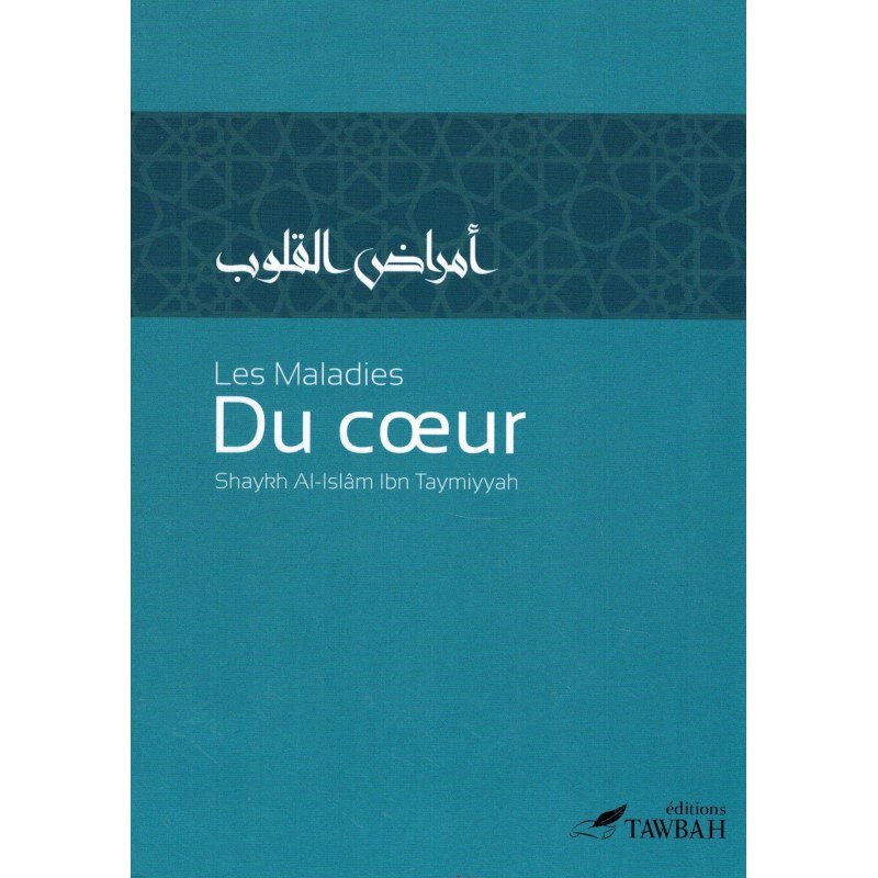 Les Maladies Du Cœur, De Shaykh Al - Islâm Ibn Taymiyyah disponible chez Al - imen