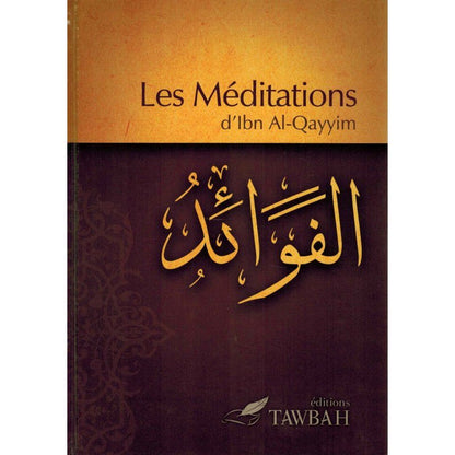 Les méditations d'Ibn Al Qayyim (Al - Fawâ'id) Al - imen