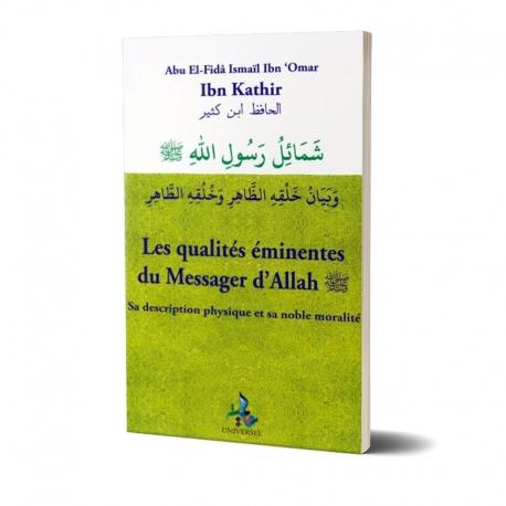 Les qualités éminentes du Messager d'Allah : Sa description physique et sa noble moralité Universel Livre > Islam > Prophètes et Compagnons 9782369590194 Librairie Musulmane Al-imen