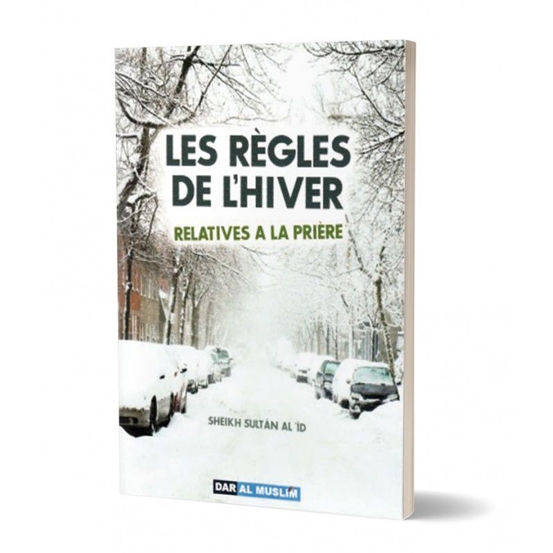 Les règles de l'hiver relatives à la prière - Livres par édition par Dar Al - Muslim disponible chez Al - imen