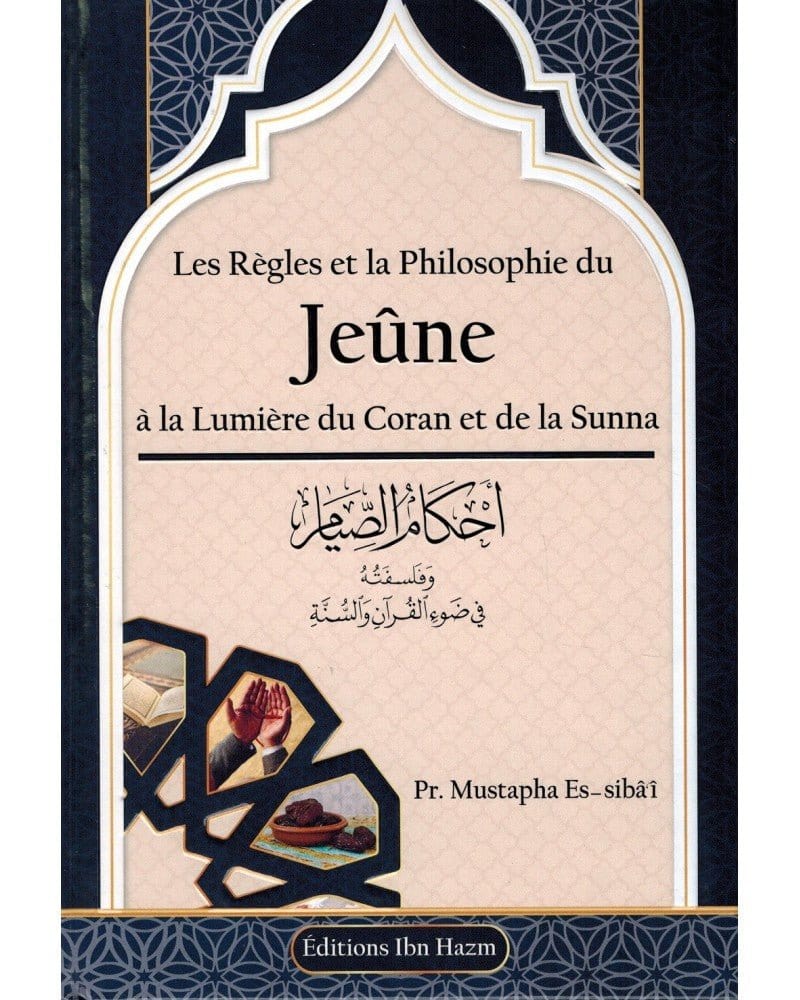 Les Règles et la Philosophie du Jeûne à la Lumière du Coran et de la Sunna Ibn Badis Livre > Islam > Ramadan 9789959858290 Librairie Musulmane Al-imen