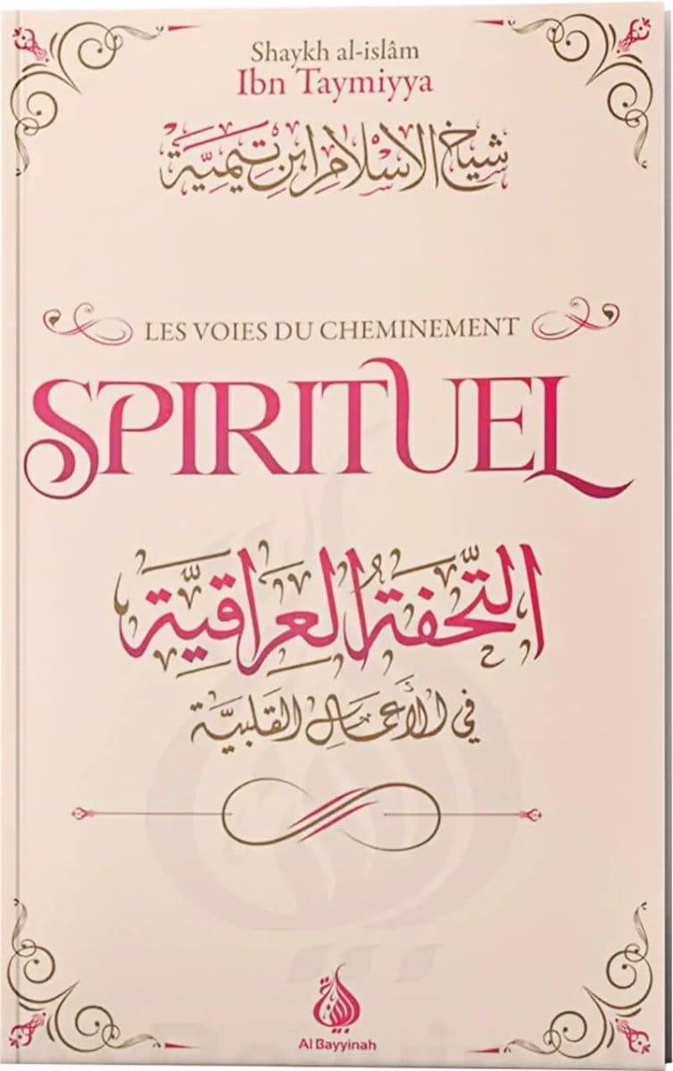 Les voies du cheminement spirituel par Ibn Taymiyyah Al-Bayyinah Livre > Islam 9782902526147 Librairie Musulmane Al-imen