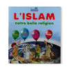 L'Islam, notre belle religion Al - imen