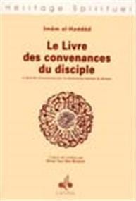 Livre des convenances du disciple (Le)
                        Imâm al-Haddâd Al Bouraq Livre > Islam > Foi et Spiritualité 9782841612338 Librairie Musulmane Al-imen