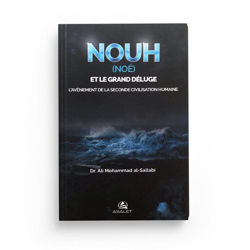 Nouh et le grand déluge écrit par Dr. Ali Mohammad Al-Sallabi Asalet Livre > Islam > Prophètes et Compagnons 9786257297653 Librairie Musulmane Al-imen