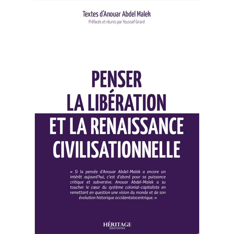 Penser la libération et la renaissance civilisationnelle - Anouar Abdel Malek Al - imen