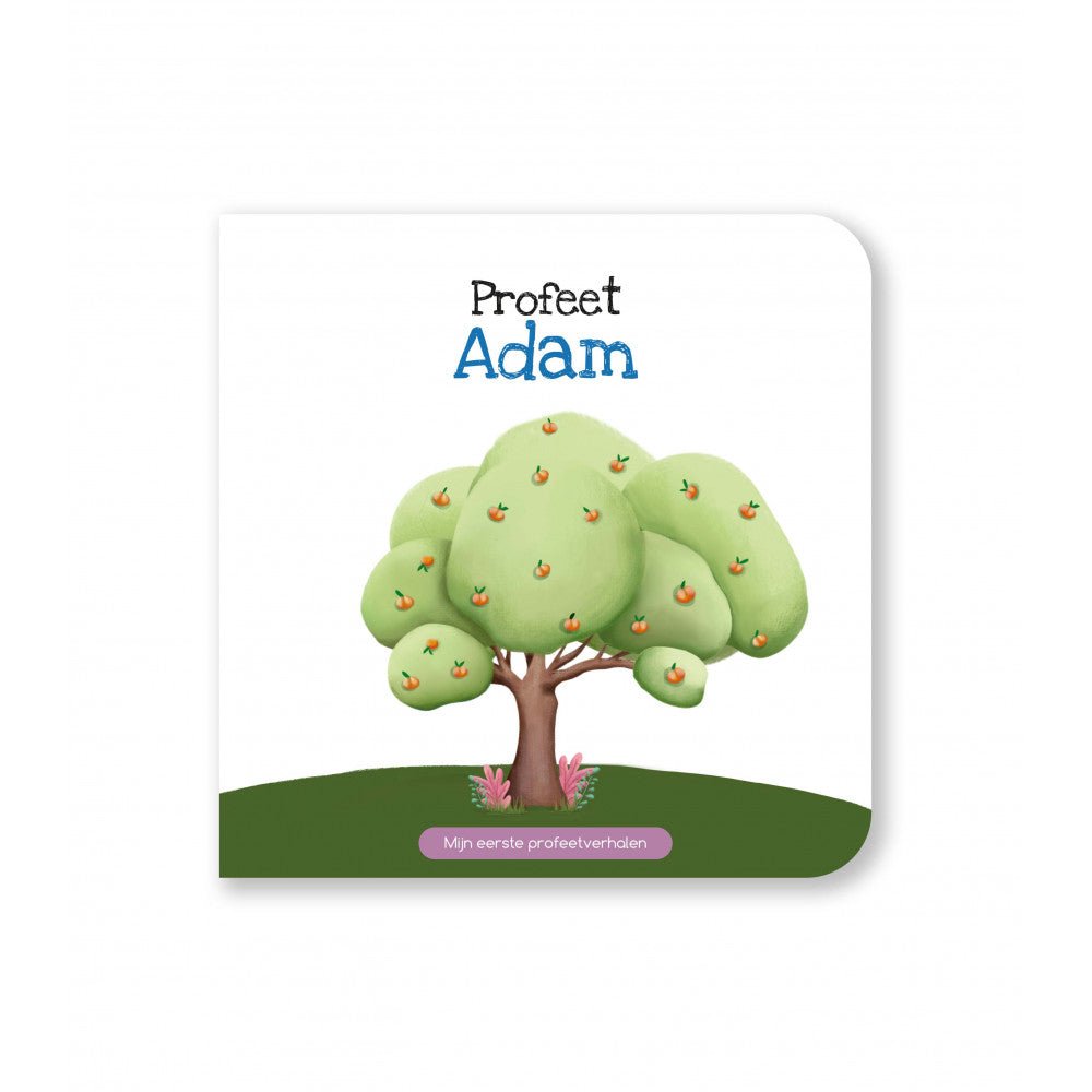 Profeet Adam - Mijn eerste profeetverhalen Al - imen