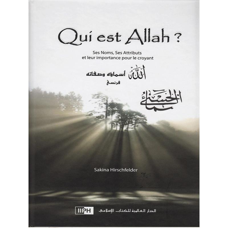 Qui est Allah? d'après Sakina Hirschfelder disponible chez Al - imen