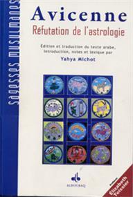 Réfutation de l´astrologie
                        AVICENNE (Ibn Sînâ) Al Bouraq Livre > Islam > Foi et Spiritualité 9782841613045 Librairie Musulmane Al-imen