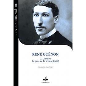 René Guénon : 2 - L'oeuvre : le sens de la primordialité disponible chez Al - imen