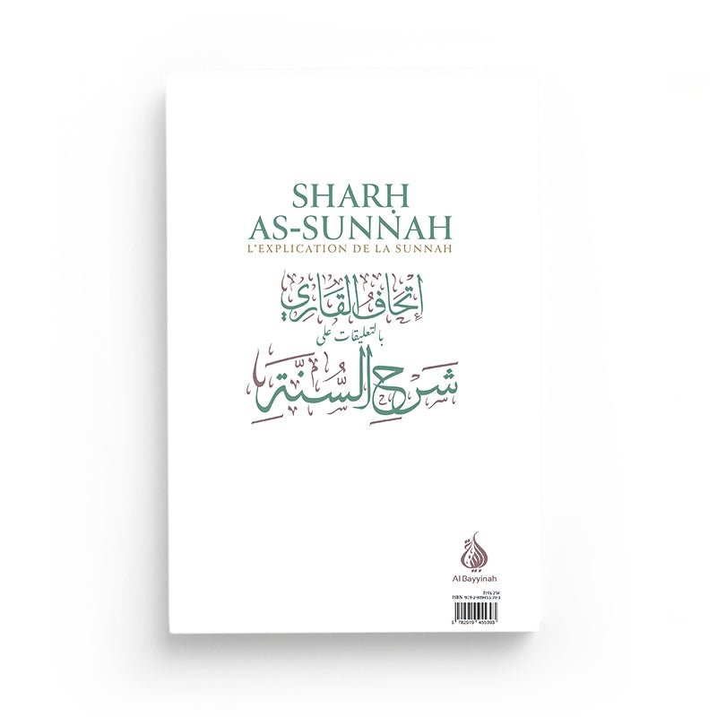 Sharh As - Sunnah (L'explication de la sunnah - d'après L'Imam Al Barbahârî disponible chez Al - imen