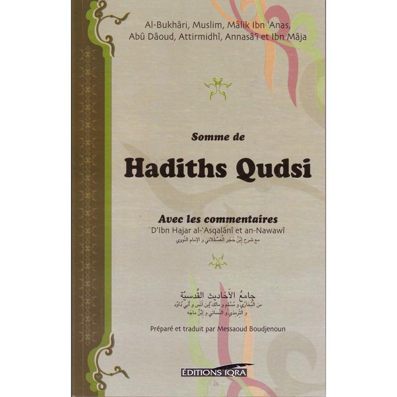 Somme de Hadiths Qudsi avec les commentaires d'Ibn Hajar al - Asqalani et An - Nawawi, Editions Iqra disponible chez Al - imen