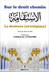 Sur le droit chemin : Comprendre La Droiture (Al - Istiqâma) - Zahir Ait - Akli - Éditions Dar Al Muslim Al - imen