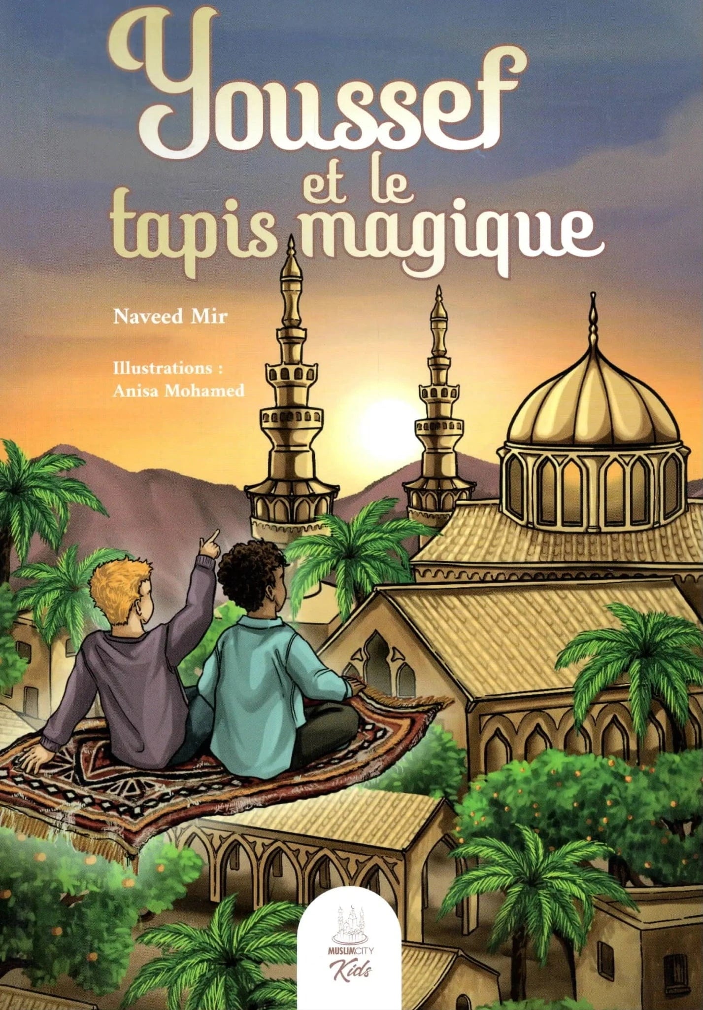 Youssef et le tapis magique de Naveed Mir MuslimCity Livre Islam Enfant 9782491948405 Librairie Musulmane Al-imen
