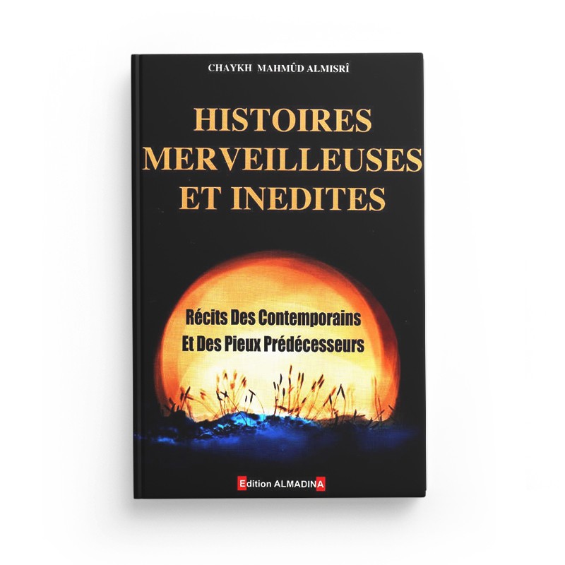 histoires-merveilleuse-et-inedites-tome-1-tome-2-recits-des-contemporains-et-des-pieux-predecesseurs-chaykh-mahmud-almisri