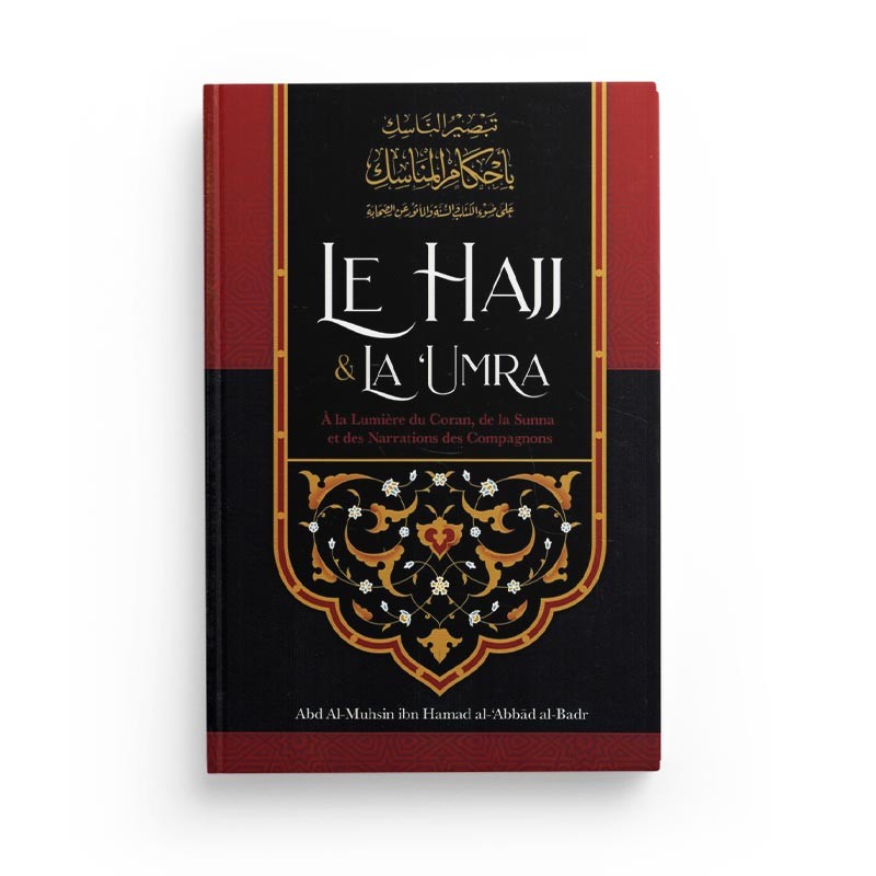 le-hajj-la-umra-a-la-lumiere-du-coran-et-de-la-sunna-de-shaykh-abd-ar-razzaq-ibn-abd-al-mubsin-al-badr