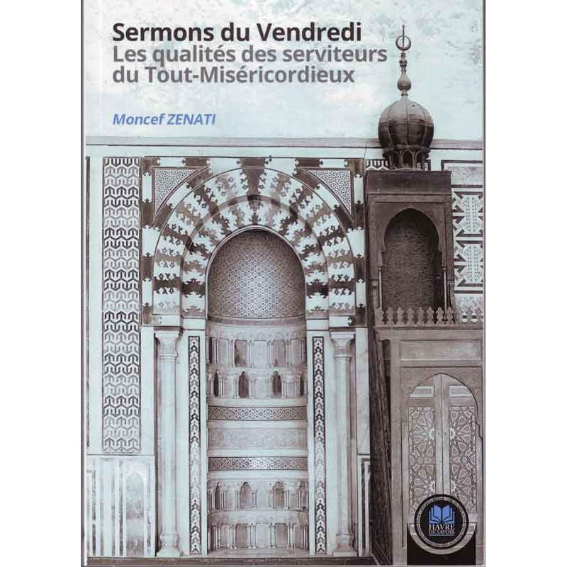 sermons-du-vendredi-les-qualites-des-serviteurs-du-tout-misericordieux-par-moncef-zenati-havre-de-savoir